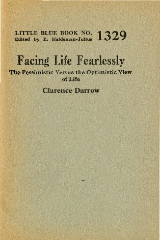 Facing Life Fearlessly: The Pessimistic Versus the Optimistic View of Life