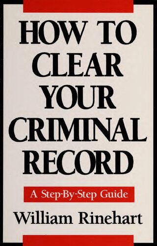 How to Clear Your Criminal Record: A Step-By-Step Guide