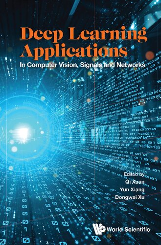 Deep Learning Applications: In Computer Vision, Signals And Networks
