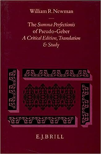The Summa Perfectionis of Pseudo-Geber: A Critical Edition, Translation and Study