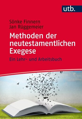 Methoden der neutestamentlichen Exegese: Eine Einführung für Studium und Lehre