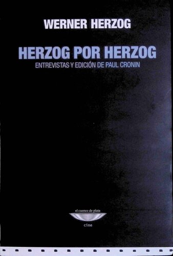 Herzog por Herzog. Entrevistas y edición de Paul Cronin