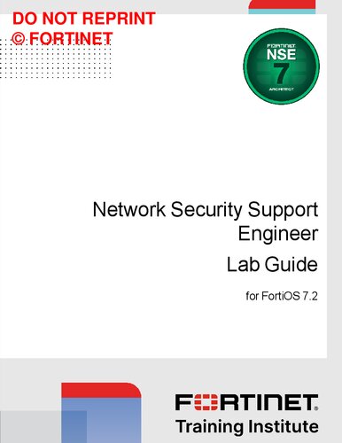 Fortinet Network Security Support Engineer Lab Guide for FortiOS 7.2