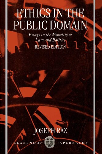 Ethics in the Public Domain: Essays in the Morality of Law and Politics