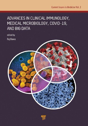 Advances in Clinical Immunology, Medical Microbiology, COVID-19, and Big Data: Immunology, Microbiology, Biostatistics, and Big Data (Current Issues in Medicine, 2)