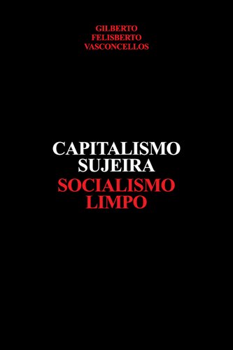 Capitalismo Sujeira Socialismo Limpo