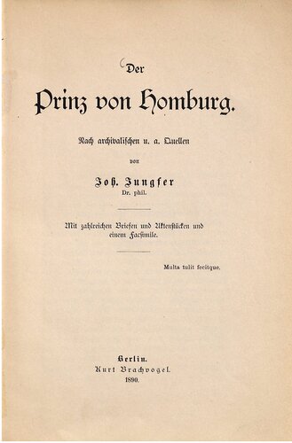 Der Prinz von Homburg ; nach archivalischen u.a. Quellen