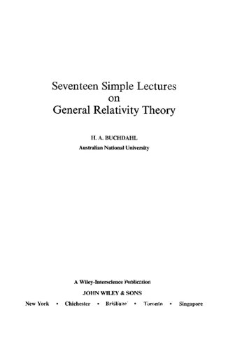 Seventeen Simple Lectures on General Relativity Theory