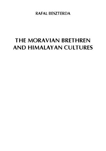 The Moravian Brethren and Himalayan Cultures: Evangelisation, Society, Industry