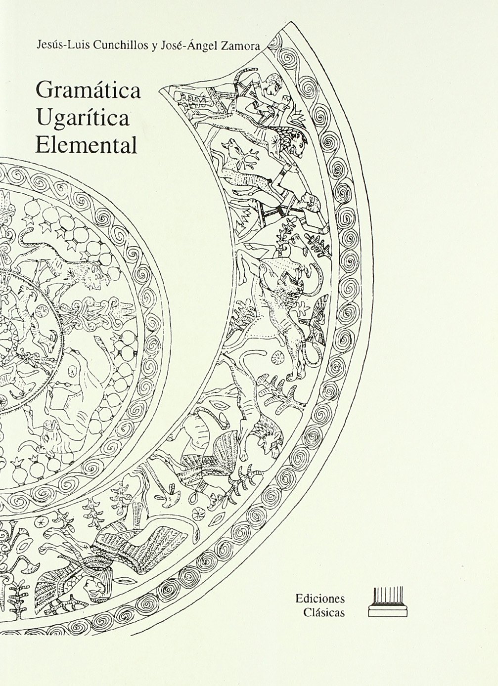 Gramática ugarítica elemental (Colección Oriente) (Spanish Edition)