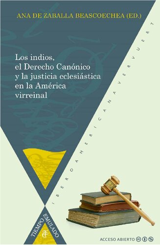 Los indios, el Derecho Canónico y la justicia eclesiástica en la América virreinal