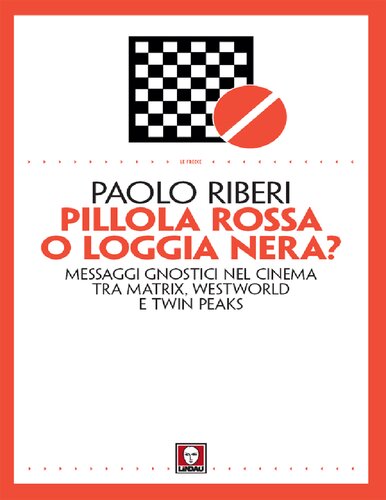 Pillola rossa o loggia nera? Messaggi gnostici nel cinema tra Matrix, Westworld e Twin Peaks