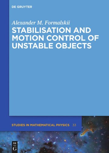 Stabilisation and Motion Control of Unstable Objects