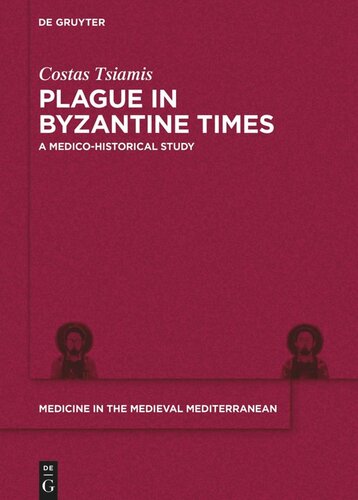 Plague in Byzantine Times: A Medico-historical Study