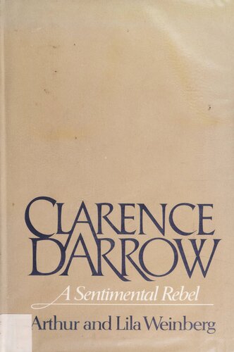 Clarence Darrow, A Sentimental Rebel