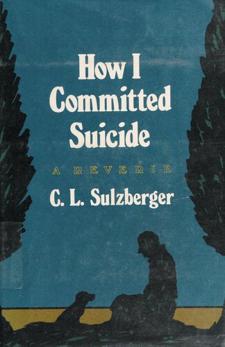 How I Committed Suicide: A Reverie