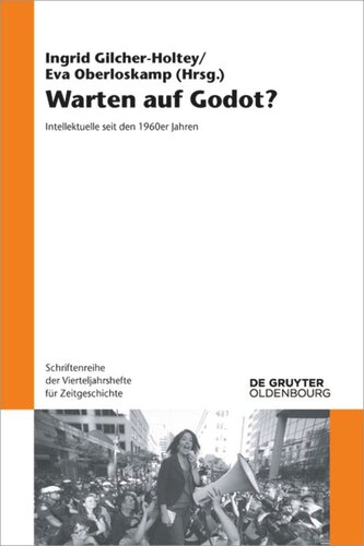 Warten auf Godot?: Intellektuelle seit den 1960er Jahren