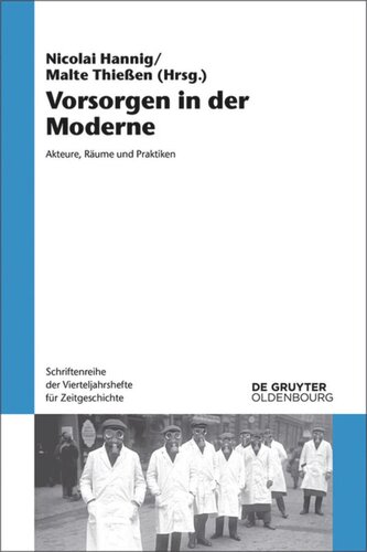 Vorsorgen in der Moderne: Akteure, Räume und Praktiken