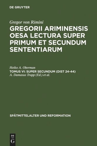 Gregorii Ariminensis OESA Lectura super Primum et Secundum Sententiarum: Tomus VI Super Secundum (Dist 24-44)