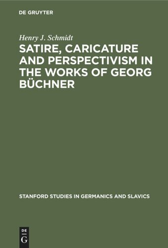 Satire, Caricature and Perspectivism in the Works of Georg Büchner
