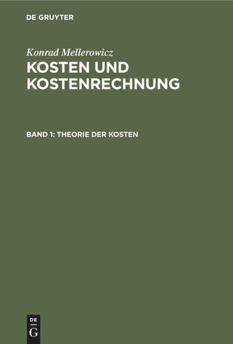 Kosten und Kostenrechnung: Band 1 Theorie der Kosten