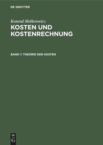 Kosten und Kostenrechnung: Band 1 Theorie der Kosten