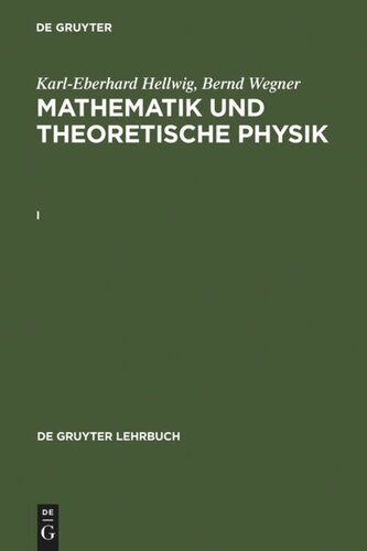 Mathematik und Theoretische Physik: I