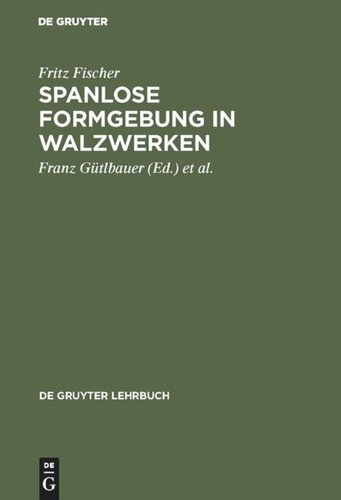 Spanlose Formgebung in Walzwerken
