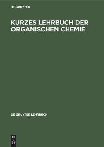 Kurzes Lehrbuch der Organischen Chemie