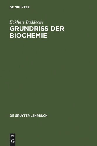 Grundriss der Biochemie: für Studierende der Medizin, Zahnmedizin und Naturwissenschaften ; mit mehr als 400 Formeln, Tabellen und Diagrammen