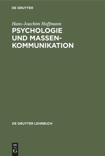 Psychologie und Massenkommunikation: Planung, Durchführung und Analyse öffentlicher Beeinflussung