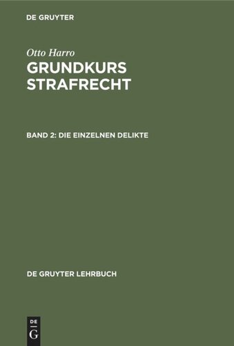Grundkurs Strafrecht. Band 2 Die einzelnen Delikte: Ein Lernbuch