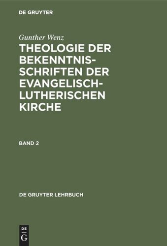 Theologie der Bekenntnisschriften der evangelisch-lutherischen Kirche: Band 2