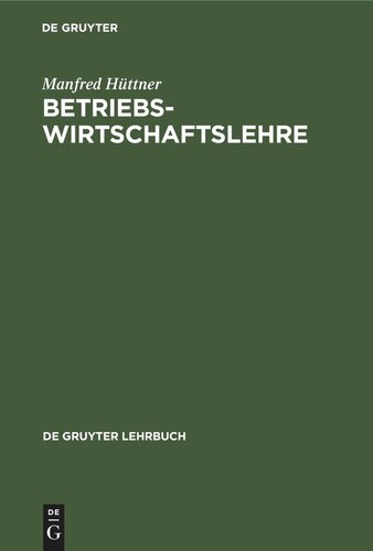 Betriebswirtschaftslehre: Einführung und Überblick