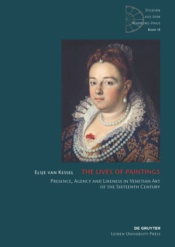 The Lives of Paintings: Presence, Agency and Likeness in Venetian Art of the Sixteenth Century
