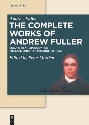 The Complete Works of Andrew Fuller: Volume 11 Apology for the Late Christian Missions to India