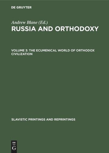Russia and Orthodoxy: Volume 3 The ecumenical world of Orthodox civilization
