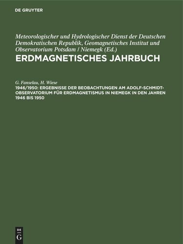 Erdmagnetisches Jahrbuch: Ergebnisse der Beobachtungen am Adolf-Schmidt-Observatorium für Erdmagnetismus in Niemegk in den Jahren 1946 bis 1950