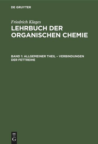 Lehrbuch der organischen Chemie: Band 1 Allgemeiner Theil – Verbindungen der Fettreihe