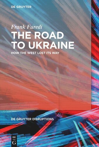 The Road to Ukraine: How the West Lost its Way