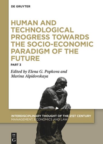 Human and Technological Progress Towards the Socio-Economic Paradigm of the Future: Part 3
