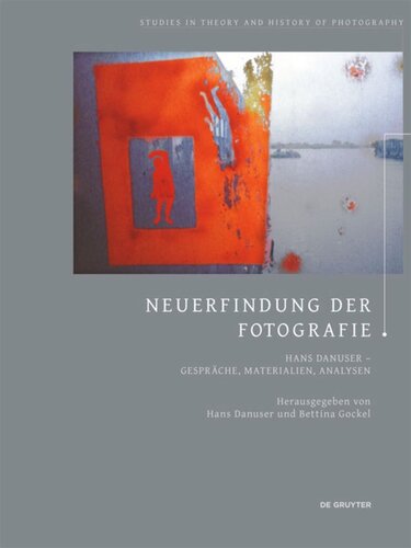 Neuerfindung der Fotografie: Hans Danuser - Gespräche, Materialien, Analysen