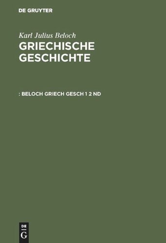 Griechische Geschichte: Band 1, Abteilung 2 Die Zeit vor den Perserkriegen