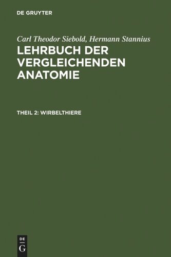 Lehrbuch der vergleichenden Anatomie: Theil 2 Wirbelthiere