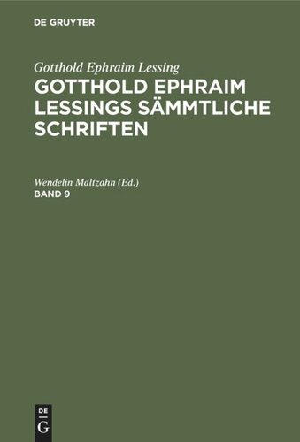 Gotthold Ephraim Lessings Sämmtliche Schriften: Band 9