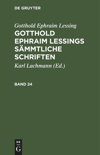 Gotthold Ephraim Lessings Sämmtliche Schriften: Band 24