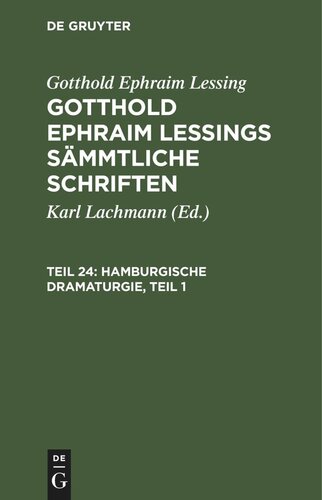Gotthold Ephraim Lessings Sämmtliche Schriften: Teil 24 Hamburgische Dramaturgie, Teil 1