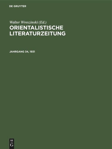 Orientalistische Literaturzeitung: Jahrgang 34, Number 1 Januar 1931