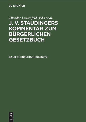 J. v. Staudingers Kommentar zum Bürgerlichen Gesetzbuch: Band 6 Einführungsgesetz