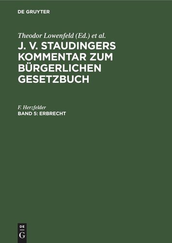 J. v. Staudingers Kommentar zum Bürgerlichen Gesetzbuch: Band 5 Erbrecht